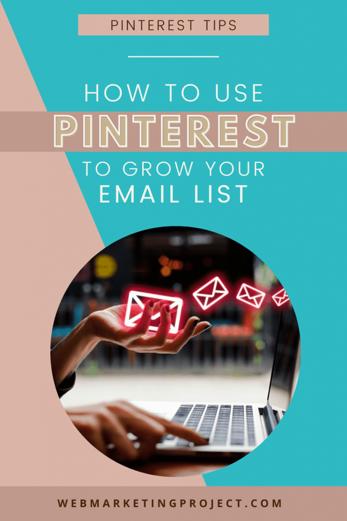 text that says how to use Pinterest to grow your email list