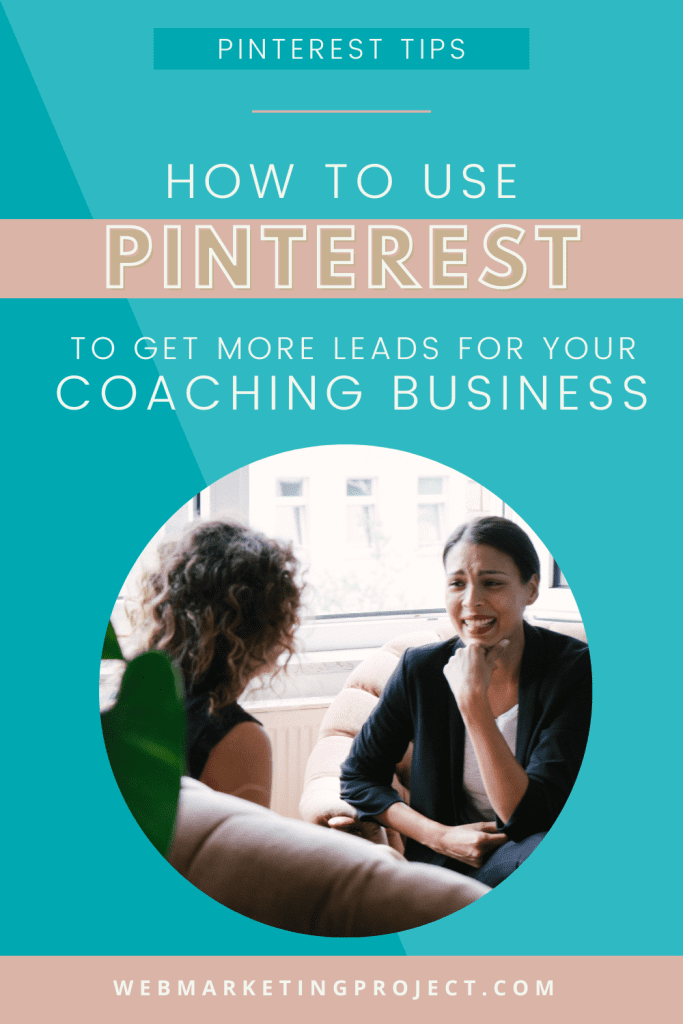 two women having a conversation and text that says how to use Pinterest to get more leads for your coaching business