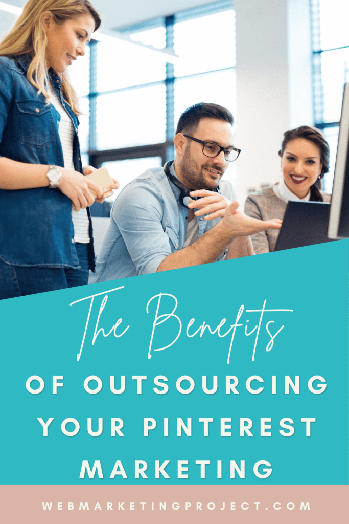 photo of people working on the computer and text that says the benefits of outsourcing your Pinterest Marketing